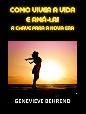 cover image of Como viver a vida e amá-la! (Traduzido)